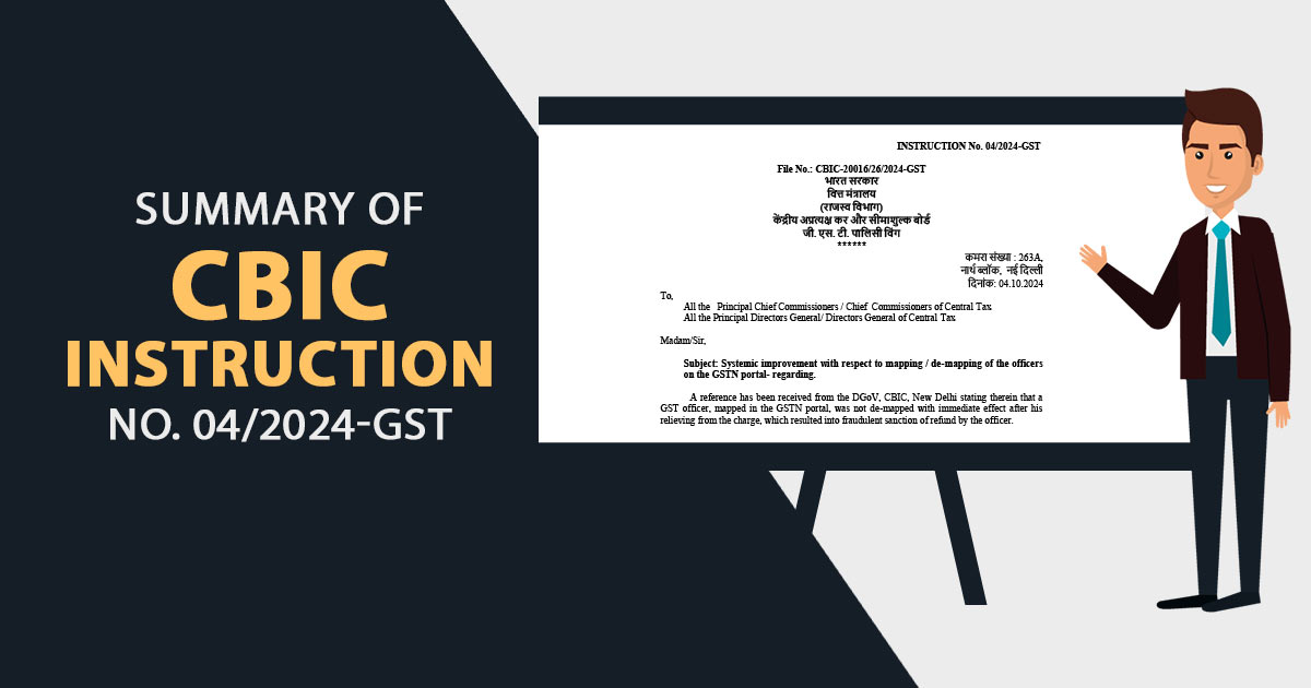 Summary of CBIC Instruction No. 04/2024-GST