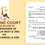 SC HC's Order In Case of Commissioner of CGST Delhi West & Ors. vs. Gunjan Bindal & ANR