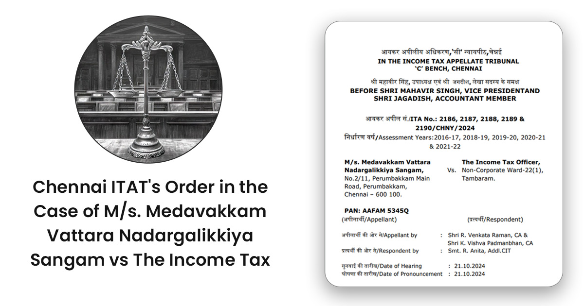 Chennai ITAT's Order in the Case of M/s. Medavakkam Vattara Nadargalikkiya Sangam vs The Income Tax Officer