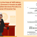 Delhi HC's Order In the Case of M/S Adma Solutions Pvt. Ltd.(Formeri.Y Known As M/S Infovision Information Services Pvt.Ltd.) vs. Commissioner Of Income Tax