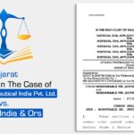 Gujarat Hc's Order in The Case of Otsuka Pharmaceutical India Pvt. Ltd. vs. Union of India & Ors