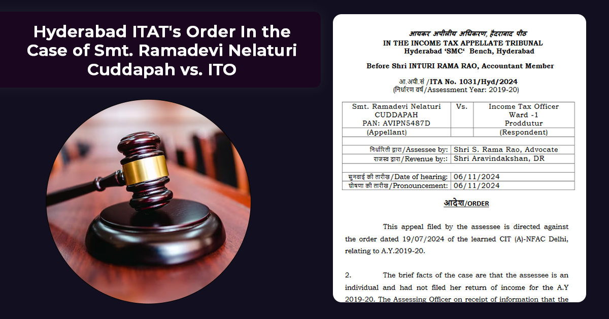 Hyderabad ITAT's Order In the Case of Smt. Ramadevi Nelaturi Cuddapah vs. ITO