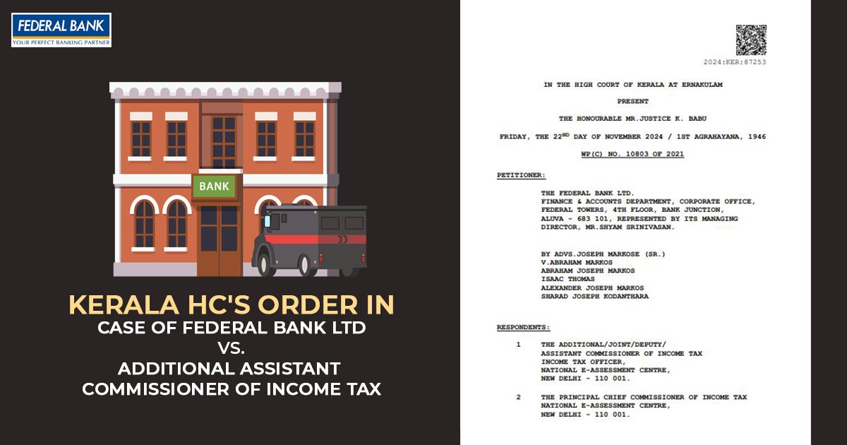 Kerala HC's Order In Case of Federal Bank Ltd vs. Additional Assistant Commissioner of Income Tax