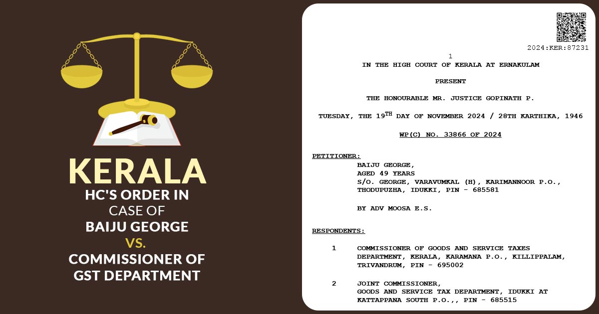 Kerala HC's Order in Case of Baiju George vs. Commissioner Of GST Department