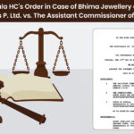 Kerala HC's Order in Case of Bhima Jewellery and Diamonds P. Ltd. vs. The Assistant Commissioner of State Tax