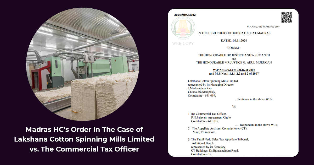 Madras HC's Order in The Case of Lakshana Cotton Spinning Mills Limited vs. The Commercial Tax Officer