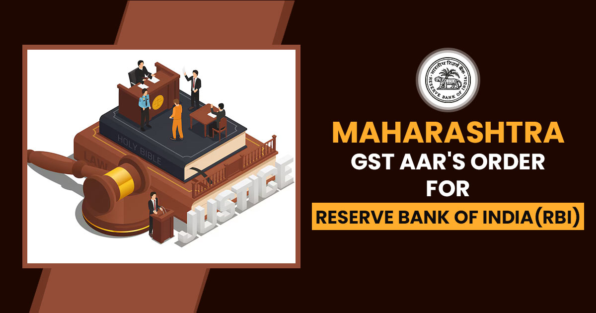 Maharashtra GST AAR's Order for Reserve Bank of India(RBI)