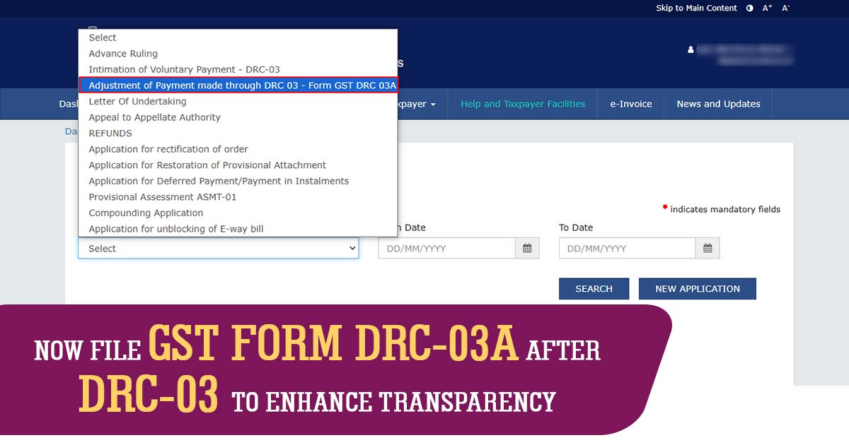 Now File Form DRC-03A Instead of Form DRC-03 to Finalize Payment Adjustments