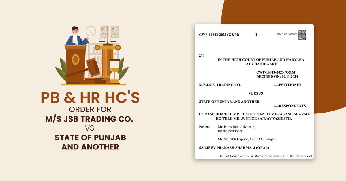 PB & HR HC's Order for M/s JSB Trading Co. vs. State of Punjab and Another