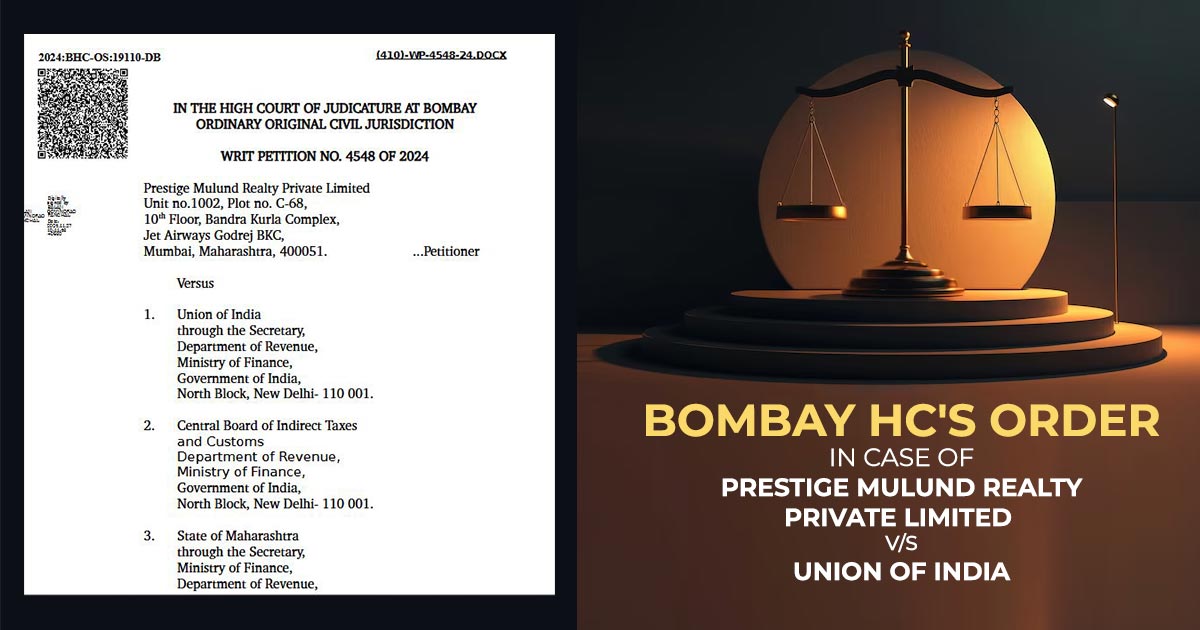 Bombay HC's Order In Case of Prestige Mulund Realty Private Limited vs. Union of India