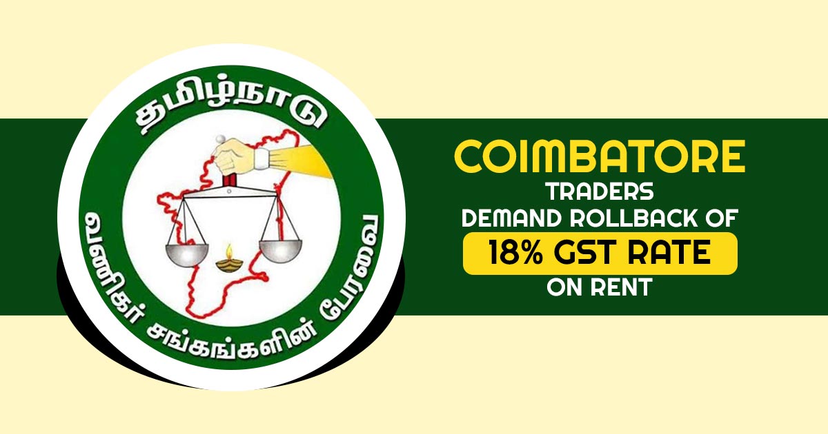 Coimbatore Traders Demand Rollback of 18% GST Rate on Rent