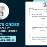 Delhi HC's Order in The Case of M/s Bharti Airtel Limited Vs. Commissioner, CGST Appeals-1 Delhi