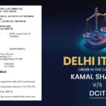 Delhi ITAT's Order In the Case of Kamal Sharma vs. DCIT