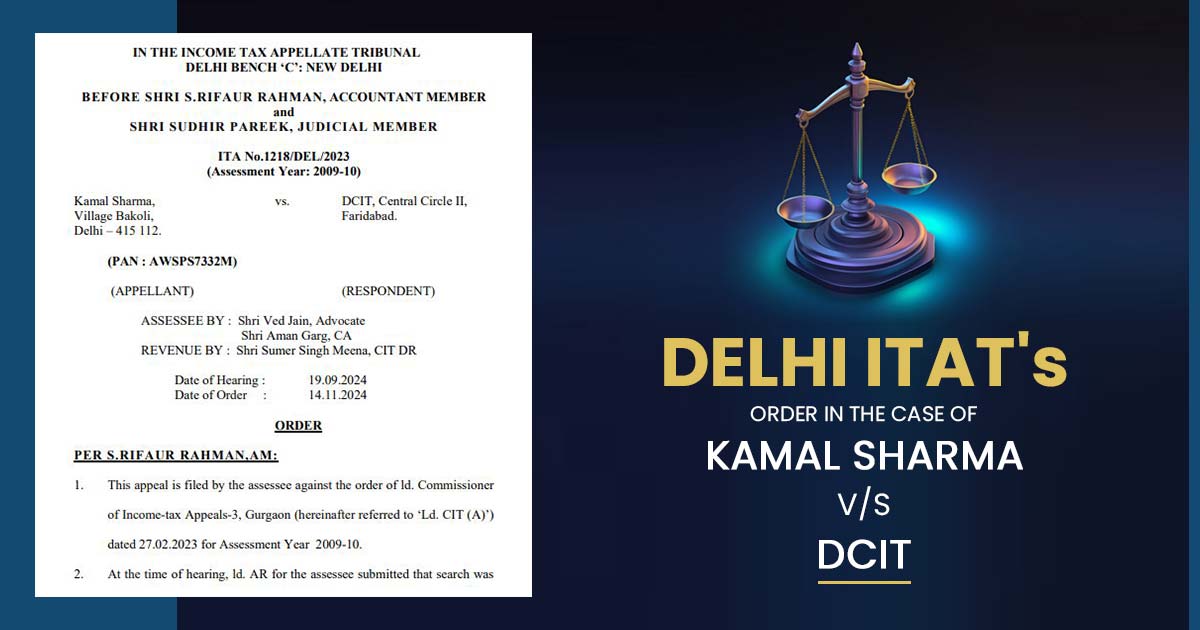 Delhi ITAT's Order In the Case of Kamal Sharma vs. DCIT