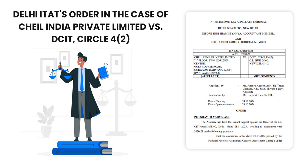 Delhi ITAT's Order in the Case of Cheil India Private Limited vs. DCIT, CIRCLE 4(2)