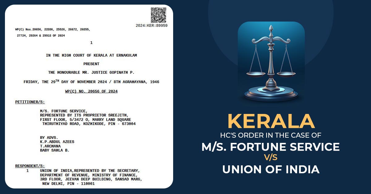 Kerala HC's Order In the Case of M/s. Fortune Service vs. Union of India