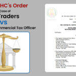 Madras HC's Order in the Case of R.B.Traders vs. The Deputy Commercial Tax Officer