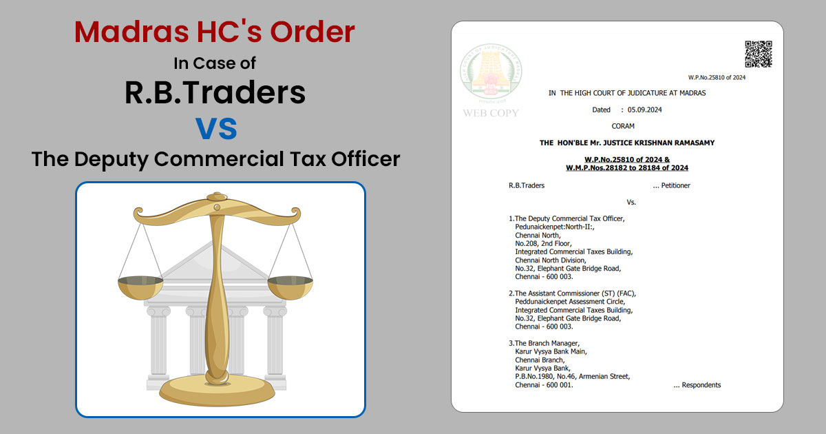 Madras HC's Order in the Case of R.B.Traders vs. The Deputy Commercial Tax Officer