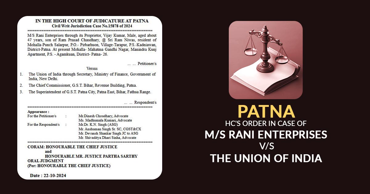 Patna HC's Order In Case of M/S Rani Enterprises vs. The Union of India