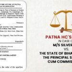 Patna HC's Order in Case of M/S Silverline vs. The State of Bihar through the Principal Secretary Cum Commissioner