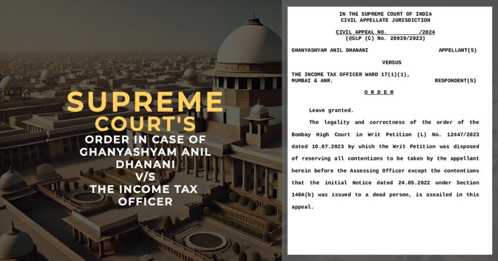 Supreme Court's Order In Case of Ghanyashyam Anil Dhanani vs. The Income Tax Officer