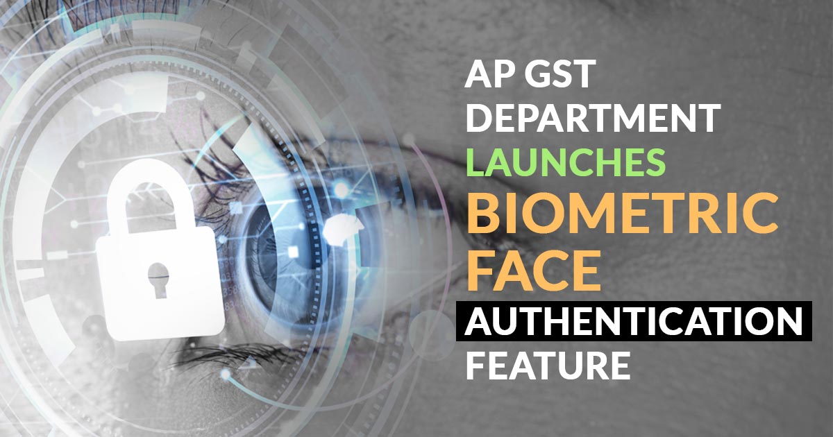 AP GST Department Launches Biometric Face Authentication Feature