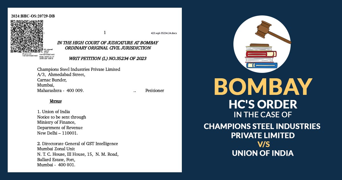 Bombay HC's Order in the Case of Champions Steel Industries Private Limited vs Union of India