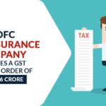 HDFC Life Insurance Company Receives a GST Demand Order of INR 1.66 Crore
