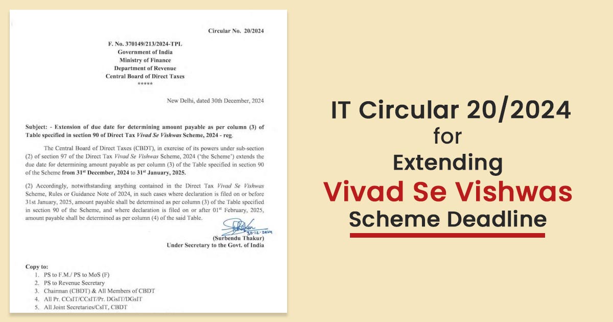 IT Circular 20/2024 for Extending Vivad Se Vishwas Scheme Deadline