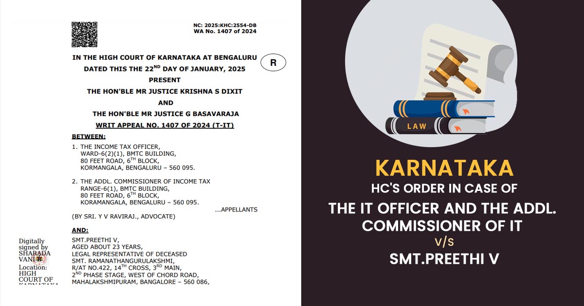 Karnataka HC The Income Tax Officer vs. The ADDL. Commissioner Of Income Tax and SMT.Preethi V