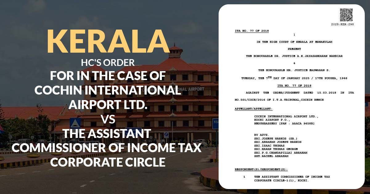 Kerala HC's Order for in the Case of Cochin International Airport Ltd. vs The Assistant Commissioner of Income Tax Corporate Circle