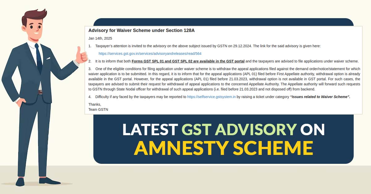 Latest GST Advisory on Amnesty Scheme