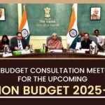 Pre-Budget Consultation Meetings for the Upcoming Union Budget 2025-26