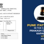 Pune ITAT's Order In the Case of Prakash Dipchand Kapadnis vs. ITO
