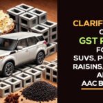 Clarification on GST Rates for SUVs, Popcorn, Raisins, Pepper, and AAC Blocks
