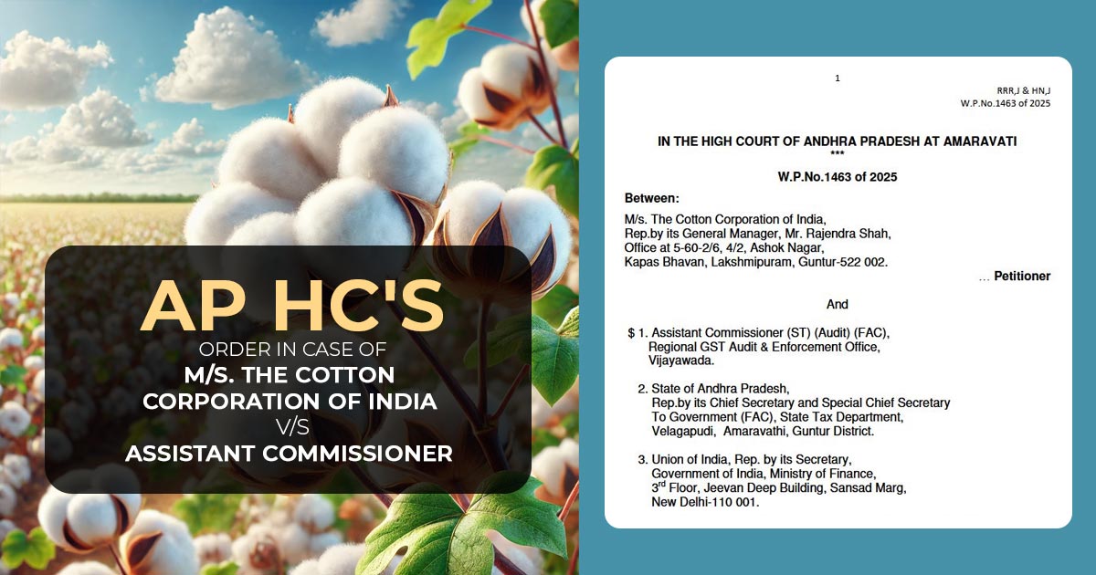 AP HC's Order In Case of M/s. The Cotton Corporation of India vs. Assistant Commissioner