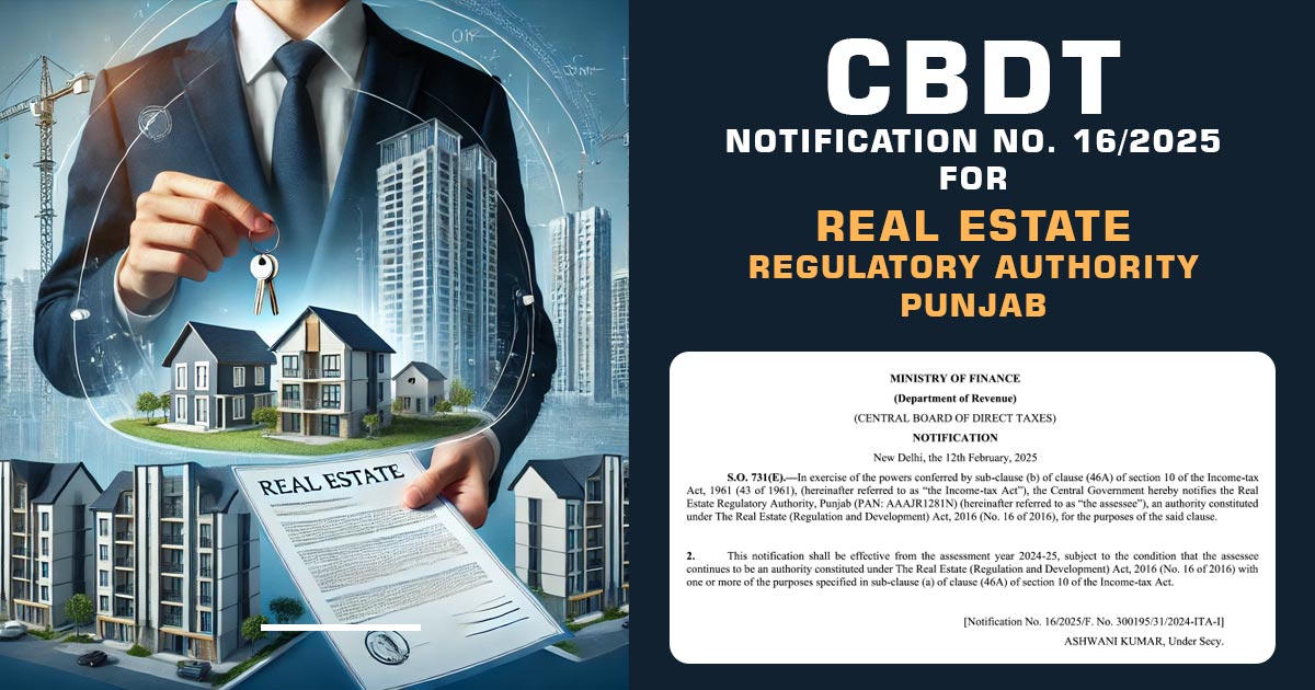 CBDT Notification No. 16/2025 for Real Estate Regulatory Authority Punjab