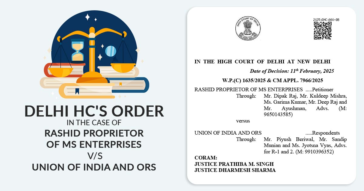 Delhi HC's Order in The Case of Rashid Proprietor of MS Enterprises vs. Union of India and ORS