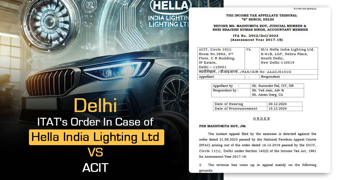 Delhi ITAT's Order In Case of Hella India Lighting Ltd vs. ACIT