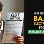 GST Notice to Bajaj Electricals from Punjab Authority