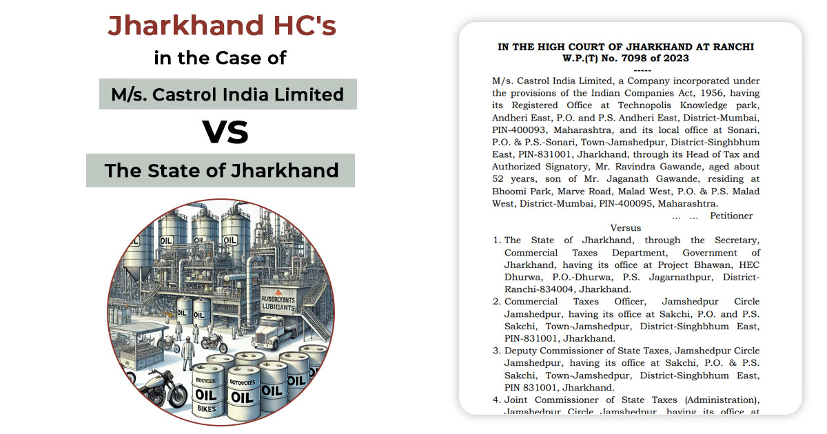 Jharkhand HC's Order in The Case of M/s. Castrol India Limited vs. The State of Jharkhand