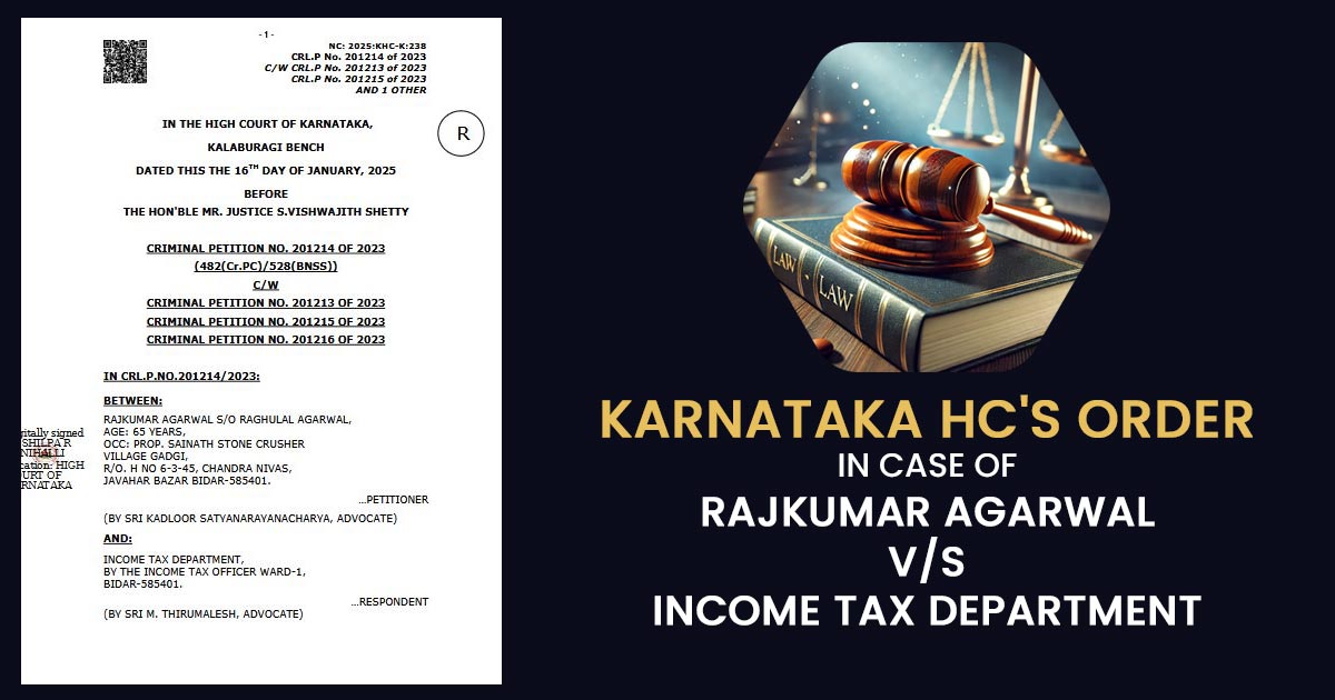 Karnataka HC's Order In Case of Rajkumar Agarwal vs. Income Tax Department