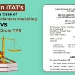 Cochin ITAT's Order in The Case of The Cardamon Planters Marketing vs. DCIT, Circle TPS