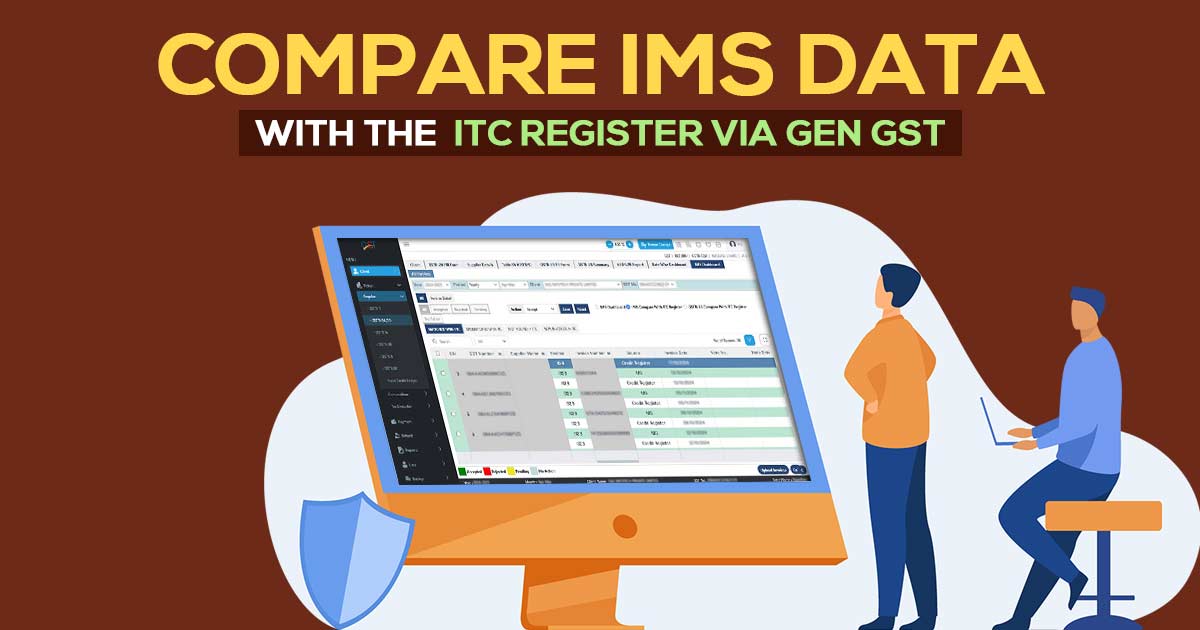 Compare IMS Data with the ITC Register via Gen GST