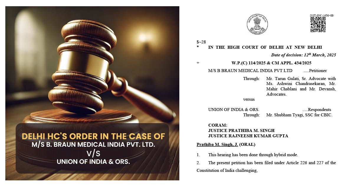 Delhi HC's Order in the Case of M/s B. Braun Medical India Pvt. Ltd. vs. Union of India & Ors