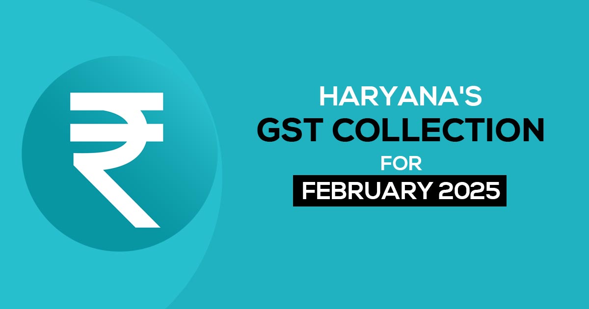 Haryana's GST Collection for February 2025