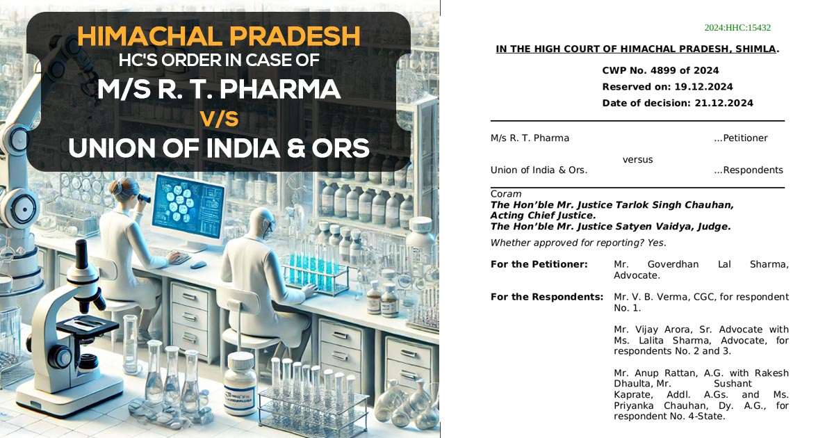 Himachal Pradesh HC's Order In case of M/s R. T. Pharma vs. Union of India & Ors