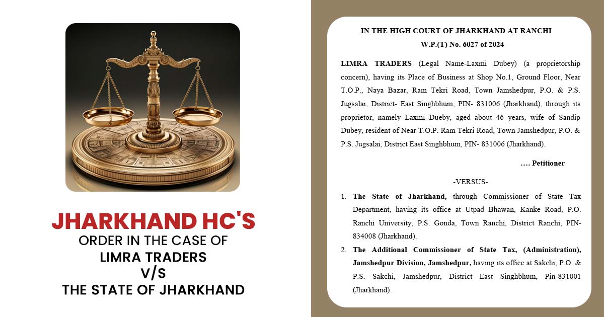 Jharkhand HC's Order in The Case of Limra Traders vs. The State of Jharkhand