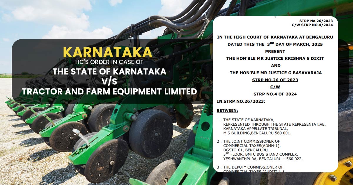 Karnataka HC's Order In Case of The State Of Karnataka vs. Tractor And Farm Equipment Limited