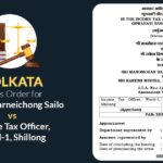 Kolkata ITAT's Order for Achula Darneichong Sailo vs Income Tax Officer, Ward-1, Shillong